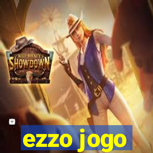 ezzo jogo